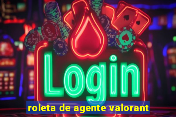 roleta de agente valorant